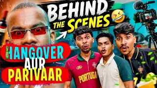 Hangover Aur Parivaar | Behind The Scenes | Raheem Ekka | Vlog 09