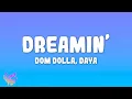 Download Lagu Dom Dolla - Dreamin (feat. Daya)