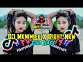 Download Lagu DJ MENISU X RIGHT NOW | DJ AKON RIGHT NOW NA NA NA