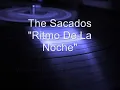 Ritmo De La Noche - The Sacados (HQ)