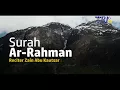 Download Lagu Surah Ar Rahman Sangat Sedih -  Zain Abu Kautsar