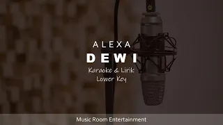 Download ALEXA - DEWI | KARAOKE DAN LIRIK LOWER KEY MP3