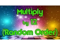 Multiply by 12 Random Order Learn Multiplication Multiply By Music Jack Hartmann