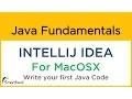 How to write and run your First Java program on MAC OSX INTELLIJ IDEA Java Tutorial 4