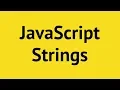 JavaScript Strings