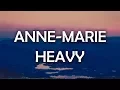 Download Lagu Anne-Marie - Heavy (Lyrics / Lyric Video)
