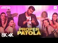 Lagu Proper Patola - 8K/4K Music Video | Arjun Kapoor, Parineeti | Namaste England | Diljit, Badshah