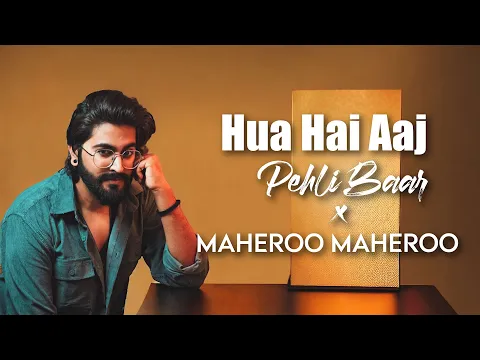 Download MP3 Hua Hai Aaj Pehli Baar x Maheroo - JalRaj | Sanam Re | New Hindi Covers 2024