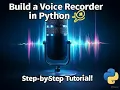 How to Build a Voice Recorder in Python Step-by-Step Tutorial
