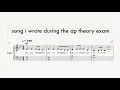song i wrote instead of checking my answers on the ap music theory exam