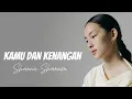 Lagu Shanna Shannon - Kamu Dan Kenangan Lyrics