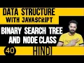 DSA with JavaScript in Hindi Binary Search Tree in JavaScript Part - 1 Data Structure