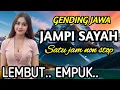 Download Lagu GENDING JAWA JAMPI SAYAH || LEMBUT EMPUK - SATU JAM NON STOP‼️