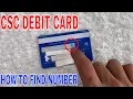 How To Find CSC Debit Card Number