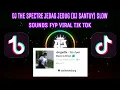 Download Lagu DJ THE SPECTRE JEDAG JEDUG (DJ SANTUY) SLOW/FULLBASS 🎵||SOUNDS FYP VIRAL TIK TOK 🎶🔥🎭