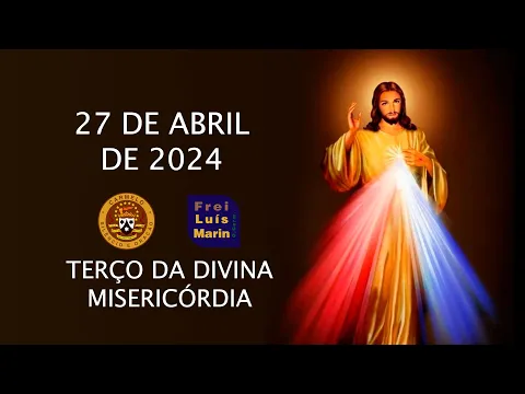 Download MP3 TERÇO DA DIVINA MISERICÓRDIA  - FREI LUÍS MARIN - 27 ABRIL DE 2024