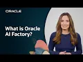 What is Oracle AI Factory How Does It Enable Rapid AI Adoption for Business