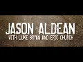 Jason Aldean - The Only Way I Know