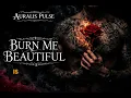 Burn Me Beautiful 𝓐℘ Dark Romance Rock