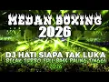 Lagu MEDAN BOXING !! DJ HATI SIAPA TAK LUKA | DJ BECAK TURBO FULL BASS PALING TINGGI 2026