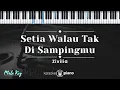 Download Lagu Setia Walau Tak Di Sampingmu - Zivilia (KARAOKE PIANO - MALE KEY)