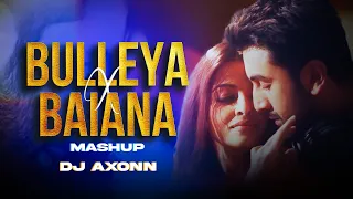 bulleya x baiana dj axonn mashup afro house ranbir kapoor