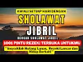 Lagu SHOLAWAT JIBRIL PEMBUKA PINTU REZEKI #sholawatpenarikrezeki