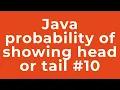 Java probability of showing head or tail