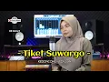 Download Lagu TIKET SUWARGO \
