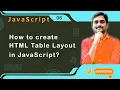 How to create HTML Table Layout in JavaScript - JavaScript Tutorial 06