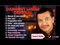 Lagu Kumpulan Lagu Dngdut Lawas Terbaik Imam S. Arifin | Full Album Dangdut Kenangan Sepanjang Masa