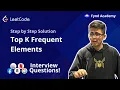 Leetcode 347 - Top K Frequent Elements A Beginner s Guide on How to Approach Leetcode Problems