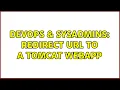 DevOps SysAdmins Redirect URL to a Tomcat webapp