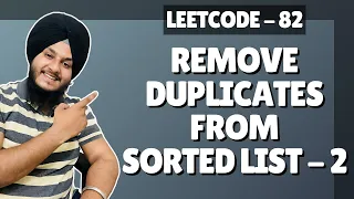 Remove Duplicates from Sorted Linked List - 2 Leetcode 82 Very Easy Explanation C Jass