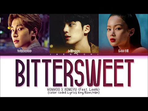 Download MP3 [1 HOUR] WONWOO X MINGYU - Bittersweet (feat. Lee Hi) (원우 민규 이하이 가사) (Color Coded Lyrics) LOOP