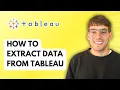 How to Extract Data from Tableau 2026 Full Guide