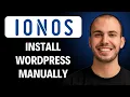 How to Install WordPress Manually on IONOS 2026 GUIDE