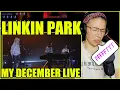 Download Lagu Linkin Park - My December (Live) | Reaction