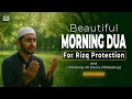 Lagu Beautiful Morning Dua 🔑 For Rizq Protection and Unlocking All Doors of Blessings | Istabraq TV