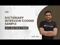 Dictionary Interview Coding Sample Data Analysis in 3 Weeks Arpit Jain GeeksForGeeks Python
