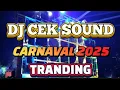 Download Lagu DJ CEK SOUND ~CARNAVAL 2025 TRANDING