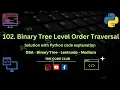 Binary Tree Level Order Traversal - Solution to Leetcode problem 102