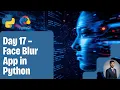 Day 17 - Face Blur App using OpenCV
