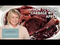 Martha s Braised Red Cabbage with Caramelized Apples Martha s Cooking School Martha Stewart