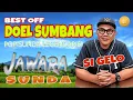 Lagu SI GELO DOEL SUMBANG FULL ALBUM || JAWARA SUNDA LEGENDARIS DOEL SUMBANG #popular