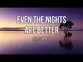 Air Supply - Even the Nights Are Better (Lyrics)