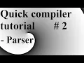 Quick Compiler Tutorial - Build your own compiler in under 1h part 2 Parser