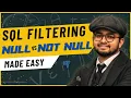 NULL vs NOT NULL operator in SQL SQL Filtering Jawad Codes