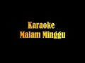 Download Lagu Karaoke Malam Minggu (Bunga Tuahuns)