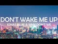 Download Lagu 🔥JONAS BLUE, WHY DON'T WE - DON'T WAKE ME UP LYRICS